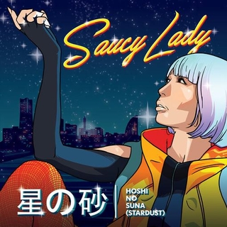 SAUCY LADY - Hoshi No Suna (Stardust) [7in]