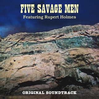 RUPERT HOLMES - Five Savage Men (Blue)