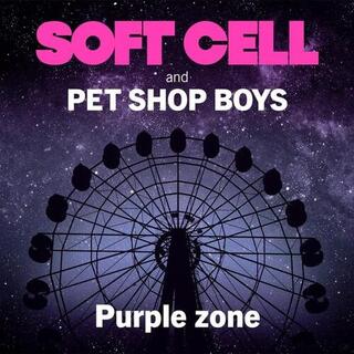 SOFT CELL &amp; PET SHOP BOYS - Purple Zone