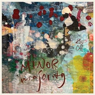 MINOR MAJORITY - Kiss Off