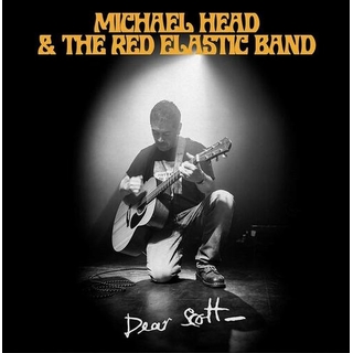 MICHAEL &amp; THE RED ELASTIC BAND HEAD - Dear Scott