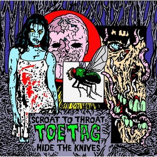 TOE TAG - Scroat To Throat Hide The Knives [lp]