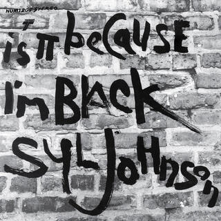 SYL JOHNSON - Is It Because I&#39;m Black (Swirl Vinyl)