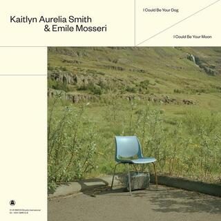 KAITLYN AURELIA SMITH &amp; EMILE MOSSERI - I Could Be Your Dog / I Could Be Your Moon [lp]