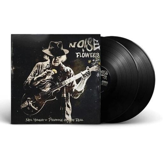 NEIL YOUNG & PROMISE OF THE REAL - Noise And Flowers