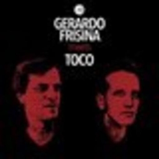 GERARDO FRISINA &amp; TOCO - Frisina Meets Toco