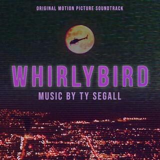 TY SEGALL - Whirlybird (Original Motion Picture Soundtrack)