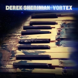 DEREK SHERINIAN - Vortex