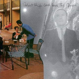 ROBERT FRIPP - God Save The Queen / Under Heavy Manners