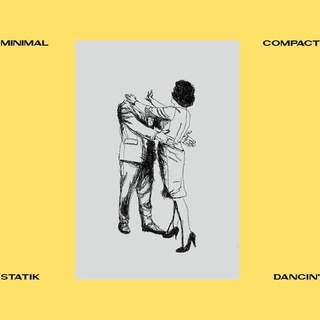 MINIMAL COMPACT - Statik Dancin&#39;
