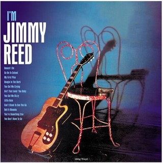JIMMY REED - I&#39;m Jimmy Reed