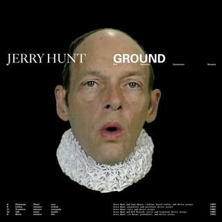 JERRY HUNT - Ground: Five Mechanic Convention Streams