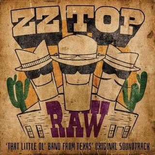 ZZ TOP - Raw (That Little Ol&#39; Band From Texas) O.S.T.