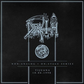 DEATH - Non:Analog - On:Stage Series: Tijuana 10-06-1990 [lp]