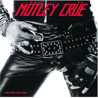 MOTLEY CRUE - Too Fast For Love [lp]
