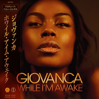 GIOVANCA - While I&#39;m Awake