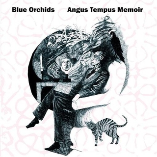 BLUE ORCHIDS - Angus Tempus Memoir