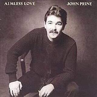 JOHN PRINE - Aimless Love