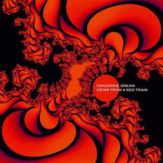 TANGERINE DREAM - Views From A Red Train