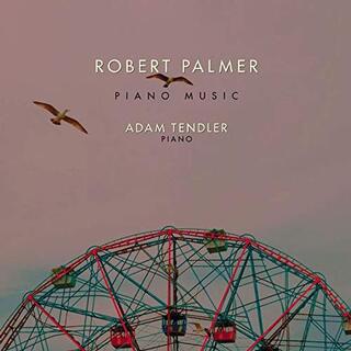 TENDLER ADAM-ROBERT PALMER PIANO MUSIC - Tendler Adam-robert Palmer Piano Music