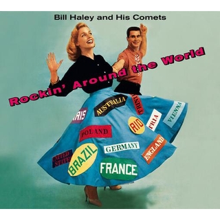 BILL &amp; HIS COMETS HALEY-ROCKIN AROUND THE WORLD - Bill &amp; His Comets Haley-rockin Around The World