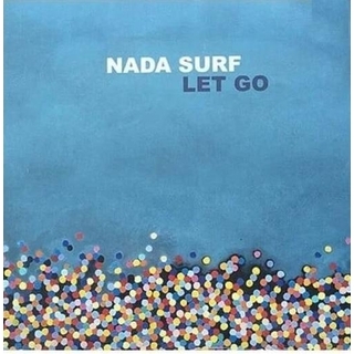 NADA SURF - Let Go