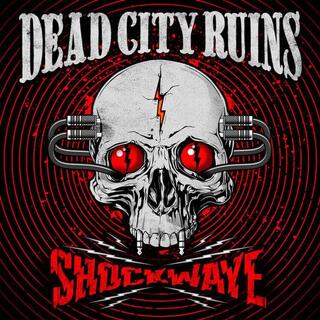 DEAD CITY RUINS - Shockwave (Limited Clear Vinyl)