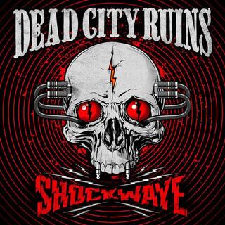 DEAD CITY RUINS - Shockwave (Limited Clear Red Coloured Vinyl)