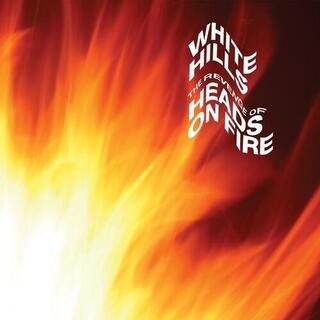 WHITE HILLS - The Revenge Of Heads On Fire