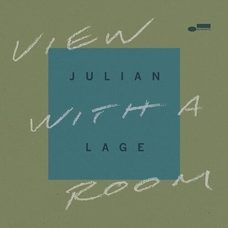 JULIAN LAGE - View With A Room