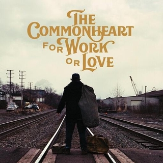 THE COMMONHEART - For Work Or Love