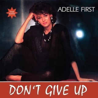 ADELLE FIRST - Don't Give Up