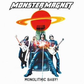 MONSTER MAGNET - Monolithic Baby! (Re-issue)