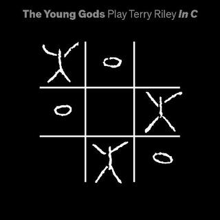 YOUNG GODS - Play Terry Riley In C (Limited Vinyl + Cd)