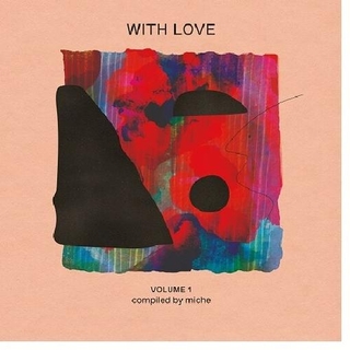 VARIOUS ARTISTS - With Love Volume 1 : Compiled By Miche / Various