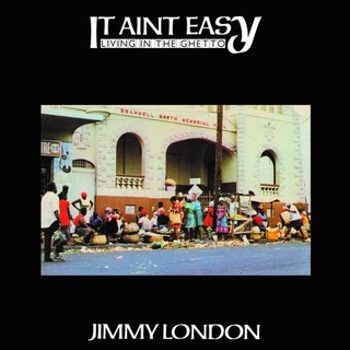 JIMMY LONDON - It Ain’t Easy Living In The Ghetto
