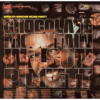 WILSON PICKETT - Chocolate Mountain