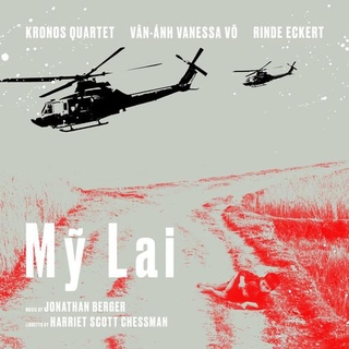 KRONOS QUARTET - My Lai (2lp/with Rinde Eckert, V-n--nh Vanessa Vi)