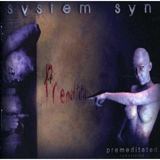 SYSTEM SYN - Premeditated (Remastered)