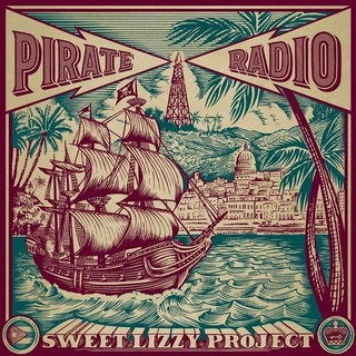 SWEET LIZZY PROJECT - Pirate Radio