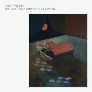 CATE KENNAN - The Arbitrary Dimension Of Dreams