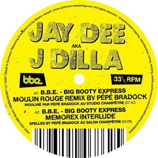 J DILLA - B.B.E.: Big Booty Express-remixes By Pepe Bradock &amp; Ame [lp]
