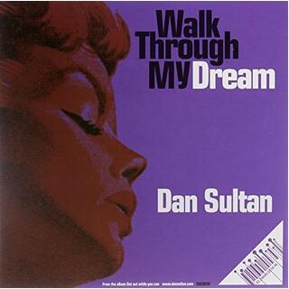 DAN SULTAN - Walk Through My Dream