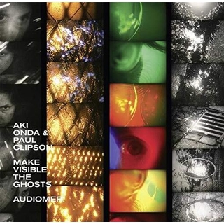 AKI & CLIPSON - Make Visible The Ghosts