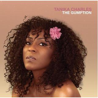 TANIKA CHARLES - The Gumption