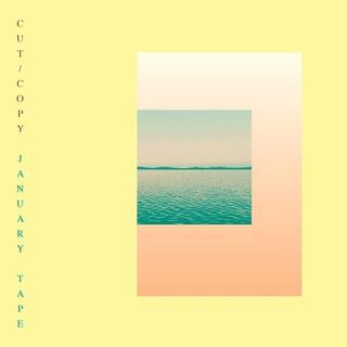 CUT COPY - January Tape [lp] (First Time On Vinyl, Limited)