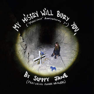 SLOPPY JANE & PHOEBE BRIDGERS - My Misery Will Bury You