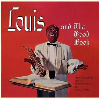 LOUIS ARMSTRONG - Louis &amp; The Good Book