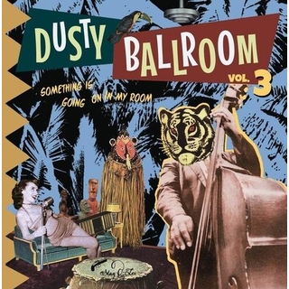 VARIOUS ARTISTS - Dusty Ballroom Vol. 3: Something Is Going On In My Room [lp]