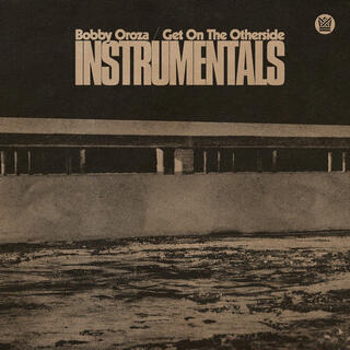 BOBBY OROZA - Get On The Otherside (Instrumentals) [lp] (Clear Green Vinyl)